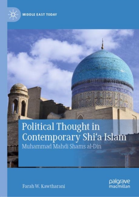 Political Thought in Contemporary Shi‘a Islam : Muhammad Mahdi Shams al-Din, Hardback Book