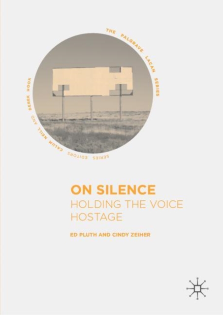 On Silence : Holding the Voice Hostage, Hardback Book