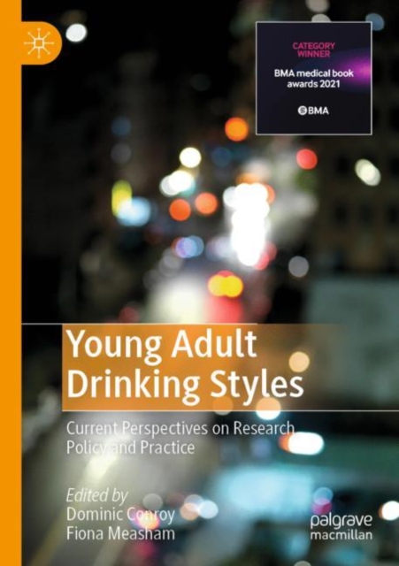 Young Adult Drinking Styles : Current Perspectives on Research, Policy and Practice, Paperback / softback Book