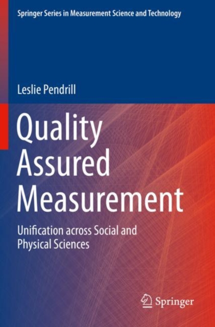 Quality Assured Measurement : Unification across Social and Physical Sciences, Paperback / softback Book