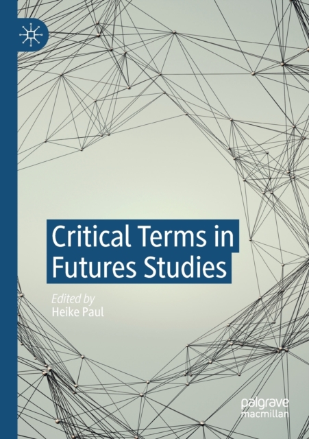 Critical Terms in Futures Studies, Paperback / softback Book