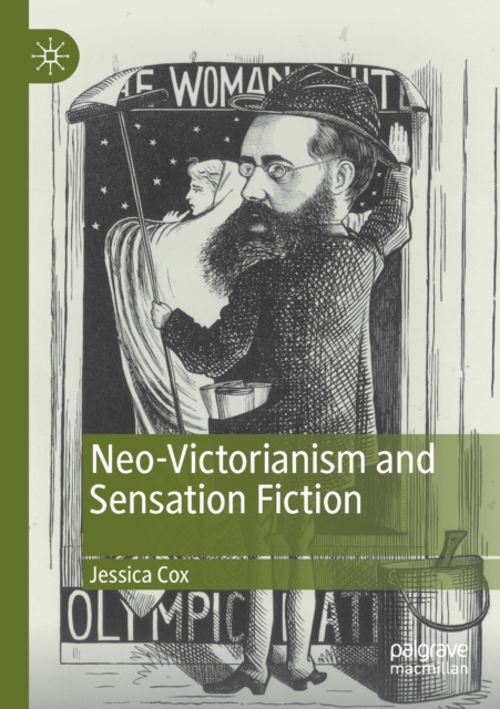 Neo-Victorianism and Sensation Fiction, Paperback / softback Book