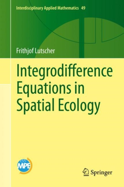 Integrodifference Equations in Spatial Ecology, Hardback Book