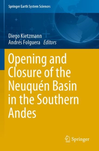 Opening and Closure of the Neuquen Basin in the Southern Andes, Paperback / softback Book