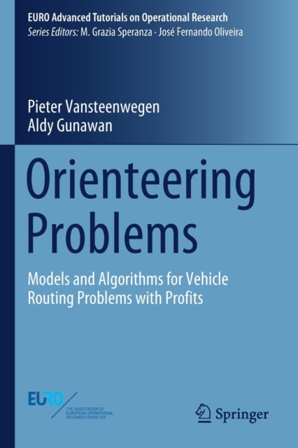 Orienteering Problems : Models and Algorithms for Vehicle Routing Problems with Profits, Paperback / softback Book