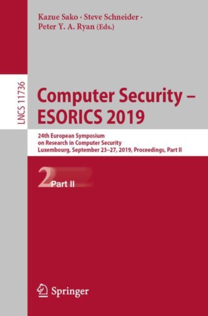 Computer Security - ESORICS 2019 : 24th European Symposium on Research in Computer Security, Luxembourg, September 23-27, 2019, Proceedings, Part II, Paperback / softback Book