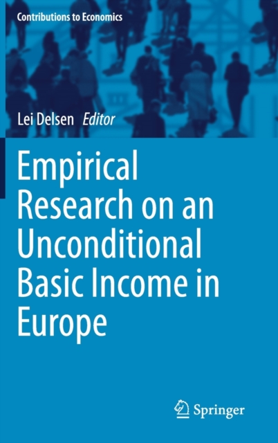 Empirical Research on an Unconditional Basic Income in Europe, Hardback Book