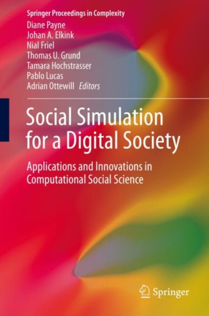 Social Simulation for a Digital Society : Applications and Innovations in Computational Social Science, Hardback Book