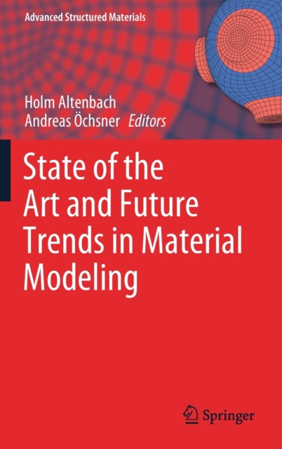 State of the Art and Future Trends in Material Modeling, Hardback Book