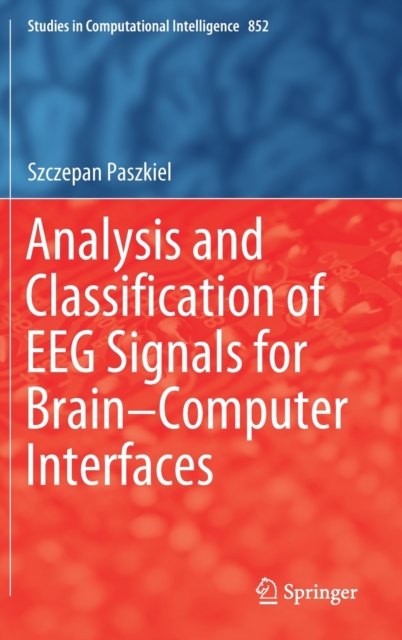 Analysis and Classification of EEG Signals for Brain-Computer Interfaces, Hardback Book