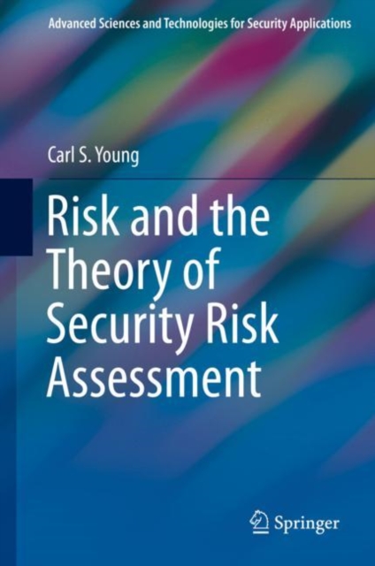 Risk and the Theory of Security Risk Assessment, Hardback Book