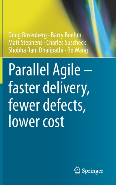 Parallel Agile - faster delivery, fewer defects, lower cost, Hardback Book