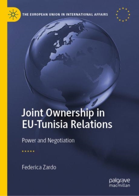 Joint Ownership in EU-Tunisia Relations : Power and Negotiation, Hardback Book
