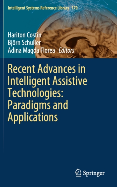 Recent Advances in Intelligent Assistive Technologies: Paradigms and Applications, Hardback Book