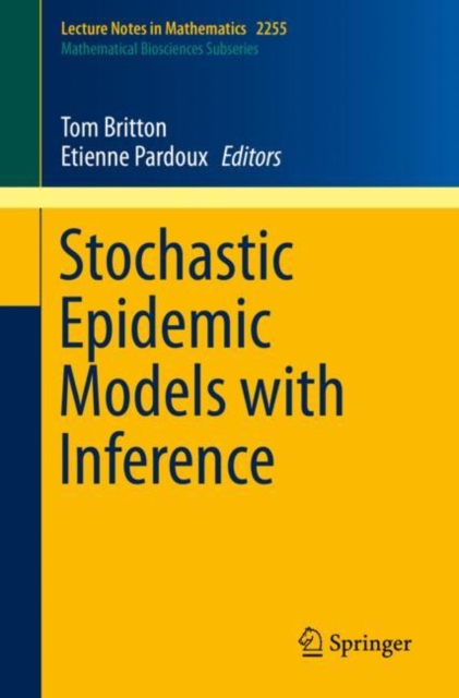 Stochastic Epidemic Models with Inference, Paperback / softback Book