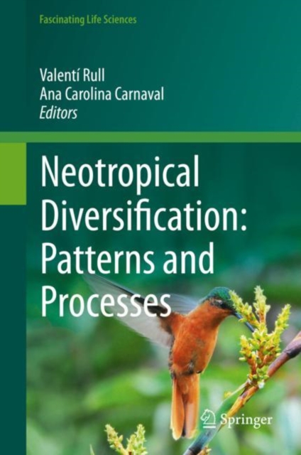 Neotropical Diversification: Patterns and Processes, Hardback Book