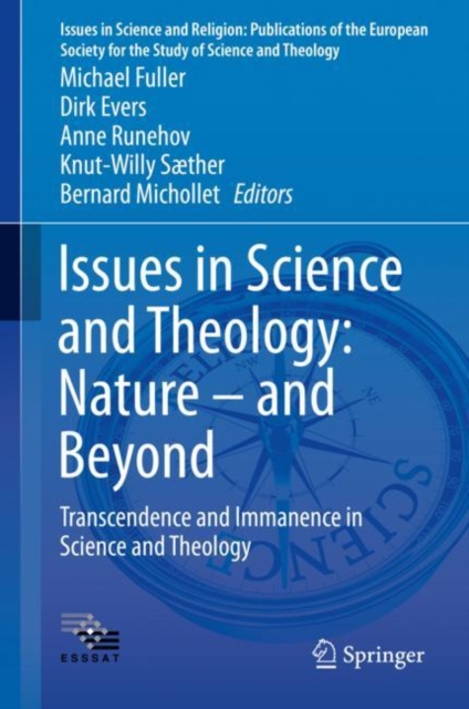 Issues in Science and Theology: Nature - and Beyond : Transcendence and Immanence in Science and Theology, Hardback Book