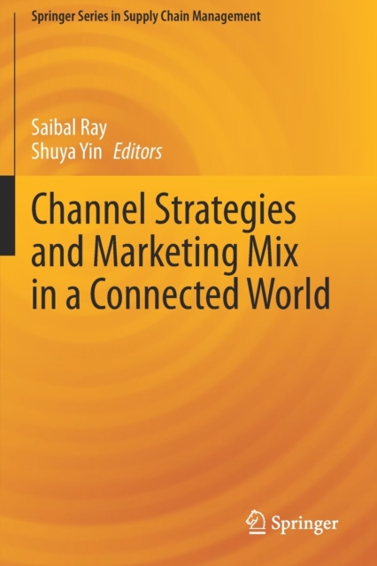 Channel Strategies and Marketing Mix in a Connected World, Paperback / softback Book