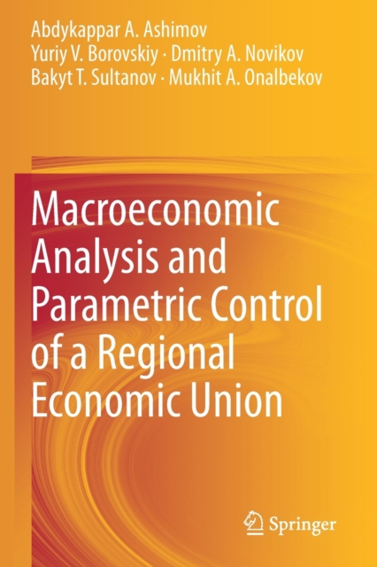 Macroeconomic Analysis and Parametric Control of a Regional Economic Union, Paperback / softback Book