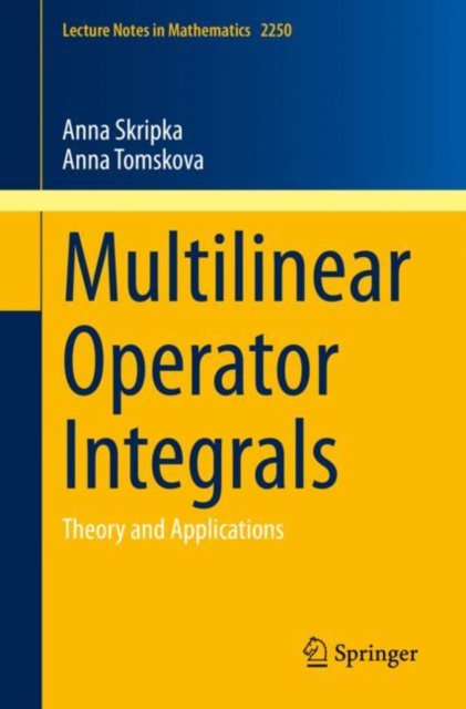 Multilinear Operator Integrals : Theory and Applications, Paperback / softback Book