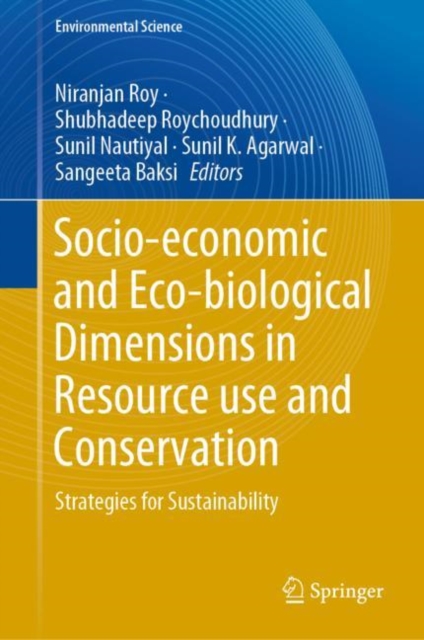 Socio-economic and Eco-biological Dimensions in Resource use and Conservation : Strategies for Sustainability, Hardback Book
