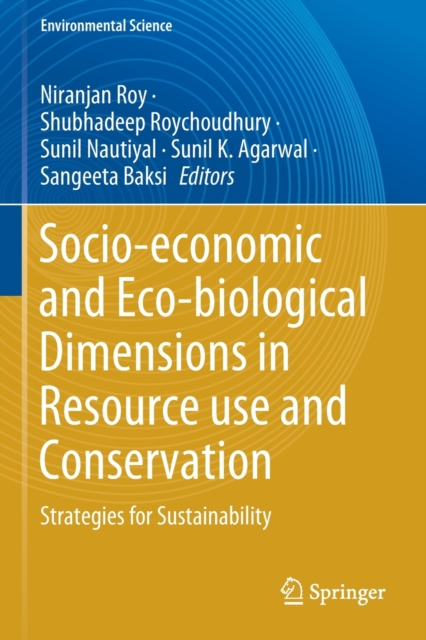 Socio-economic and Eco-biological Dimensions in Resource use and Conservation : Strategies for Sustainability, Paperback / softback Book