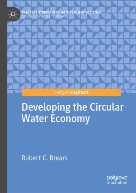Developing the Circular Water Economy, Hardback Book