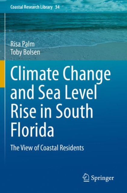 Climate Change and Sea Level Rise in South Florida : The View of Coastal Residents, Paperback / softback Book