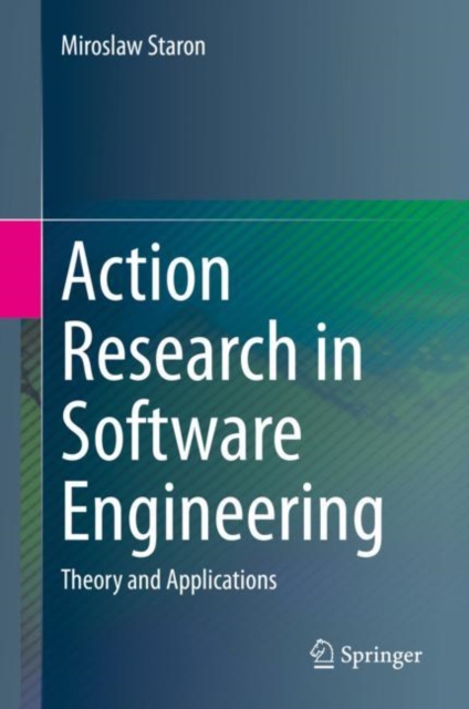 Action Research in Software Engineering : Theory and Applications, PDF eBook