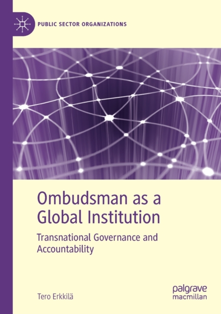 Ombudsman as a Global Institution : Transnational Governance and Accountability, Paperback / softback Book