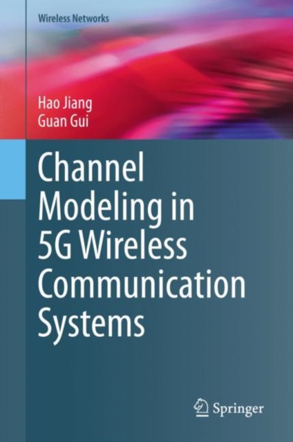 Channel Modeling in 5G Wireless Communication Systems, Hardback Book