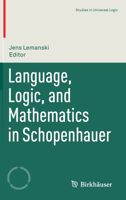 Language, Logic, and Mathematics in Schopenhauer, Hardback Book