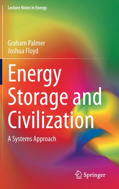 Energy Storage and Civilization : A Systems Approach, Hardback Book