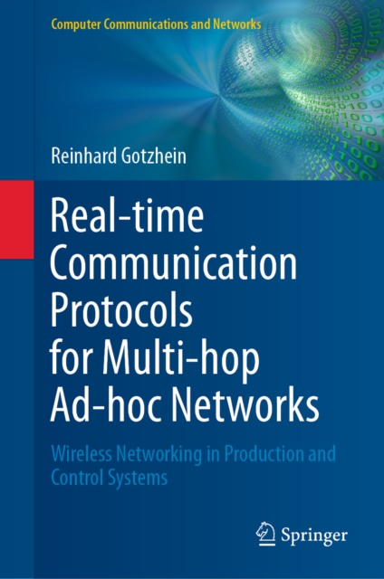 Real-time Communication Protocols for Multi-hop Ad-hoc Networks : Wireless Networking in Production and Control Systems, EPUB eBook