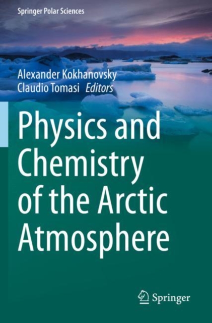 Physics and Chemistry of the Arctic Atmosphere, Paperback / softback Book