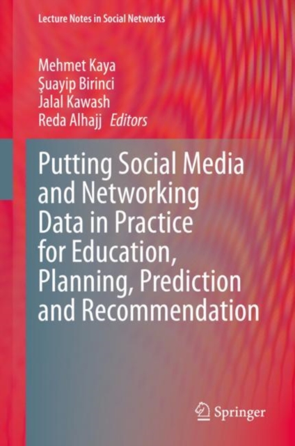 Putting Social Media and Networking Data in Practice for Education, Planning, Prediction and Recommendation, EPUB eBook