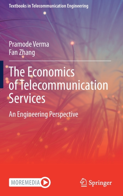 The Economics of Telecommunication Services : An Engineering Perspective, Hardback Book