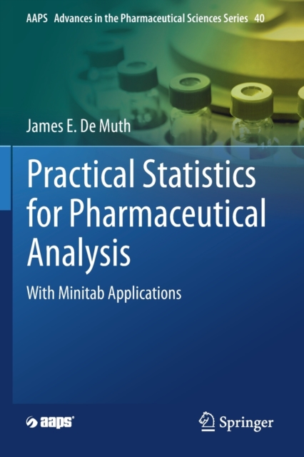 Practical Statistics for Pharmaceutical Analysis : With Minitab Applications, Paperback / softback Book