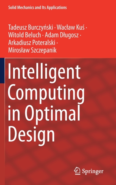 Intelligent Computing in Optimal Design, Hardback Book