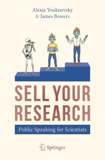 SELL YOUR RESEARCH : Public Speaking for Scientists, Paperback / softback Book