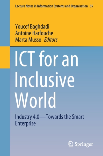 ICT for an Inclusive World : Industry 4.0-Towards the Smart Enterprise, Paperback / softback Book