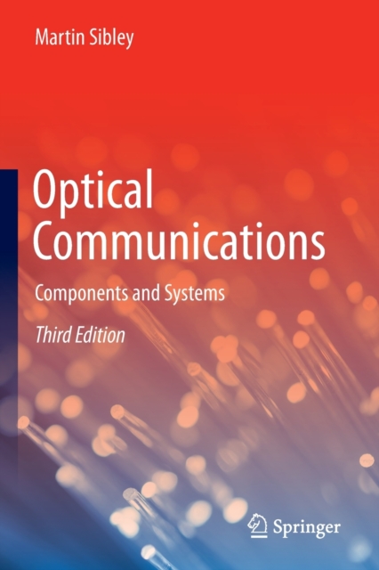 Optical Communications : Components and Systems, Paperback / softback Book