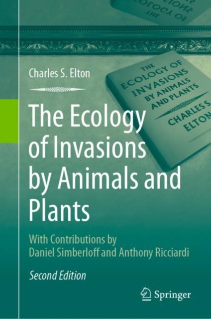 The Ecology of Invasions by Animals and Plants, Hardback Book