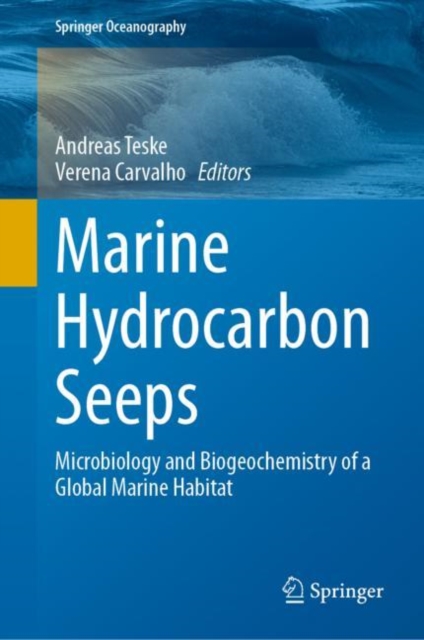 Marine Hydrocarbon Seeps : Microbiology and Biogeochemistry of a Global Marine Habitat, Hardback Book