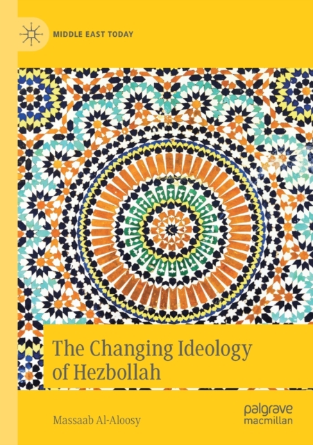 The Changing Ideology of Hezbollah, Paperback / softback Book