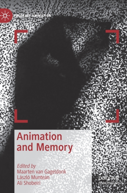 Animation and Memory, Hardback Book