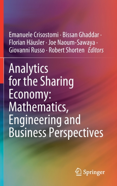 Analytics for the Sharing Economy: Mathematics, Engineering and Business Perspectives, Hardback Book