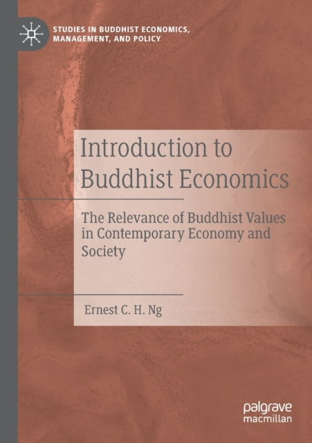Introduction to Buddhist Economics : The Relevance of Buddhist Values in Contemporary Economy and Society, Paperback / softback Book