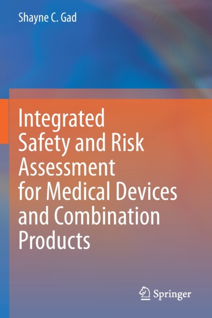 Integrated Safety and Risk Assessment for Medical Devices and Combination Products, Paperback / softback Book