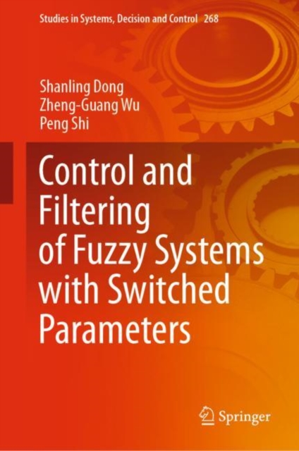 Control and Filtering of Fuzzy Systems with Switched Parameters, Hardback Book